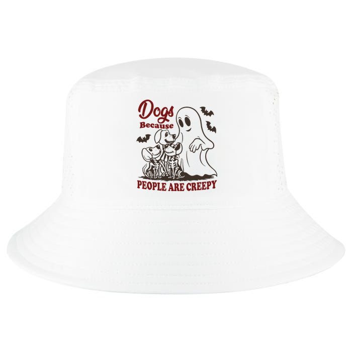 Dog Because People Are Creepy Funny Halloween Dog Ghost Cool Comfort Performance Bucket Hat