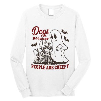 Dog Because People Are Creepy Funny Halloween Dog Ghost Long Sleeve Shirt