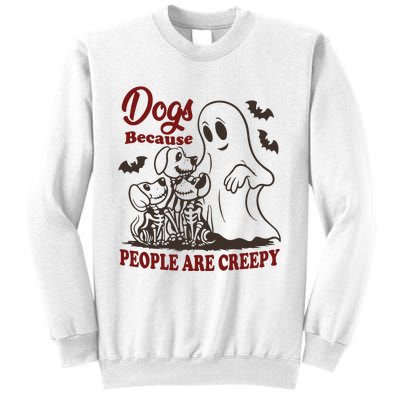 Dog Because People Are Creepy Funny Halloween Dog Ghost Sweatshirt