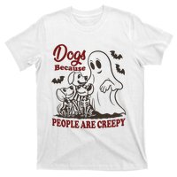 Dog Because People Are Creepy Funny Halloween Dog Ghost T-Shirt