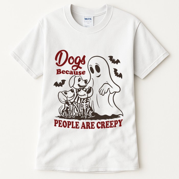 Dog Because People Are Creepy Funny Halloween Dog Ghost Tall T-Shirt