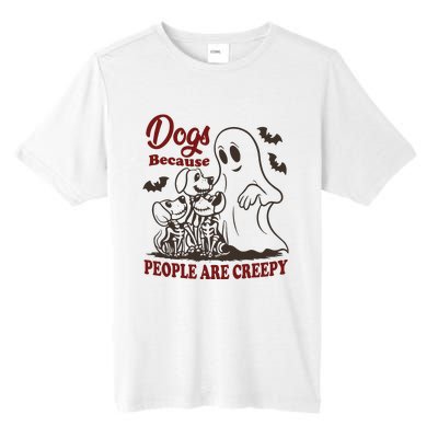 Dog Because People Are Creepy Funny Halloween Dog Ghost Tall Fusion ChromaSoft Performance T-Shirt