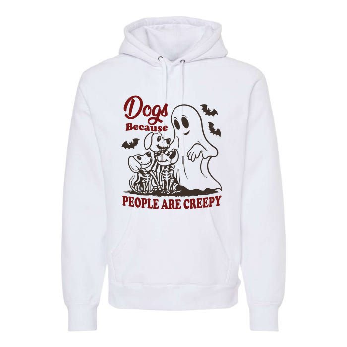 Dog Because People Are Creepy Funny Halloween Dog Ghost Premium Hoodie