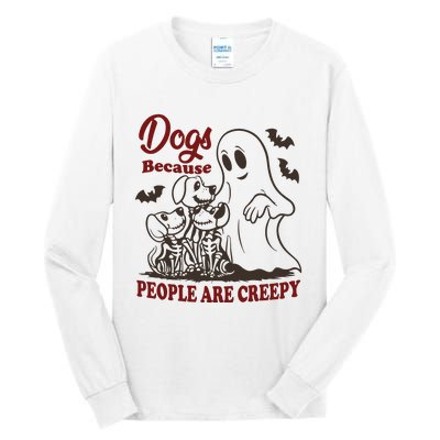 Dog Because People Are Creepy Funny Halloween Dog Ghost Tall Long Sleeve T-Shirt