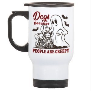 Dog Because People Are Creepy Funny Halloween Dog Ghost Stainless Steel Travel Mug