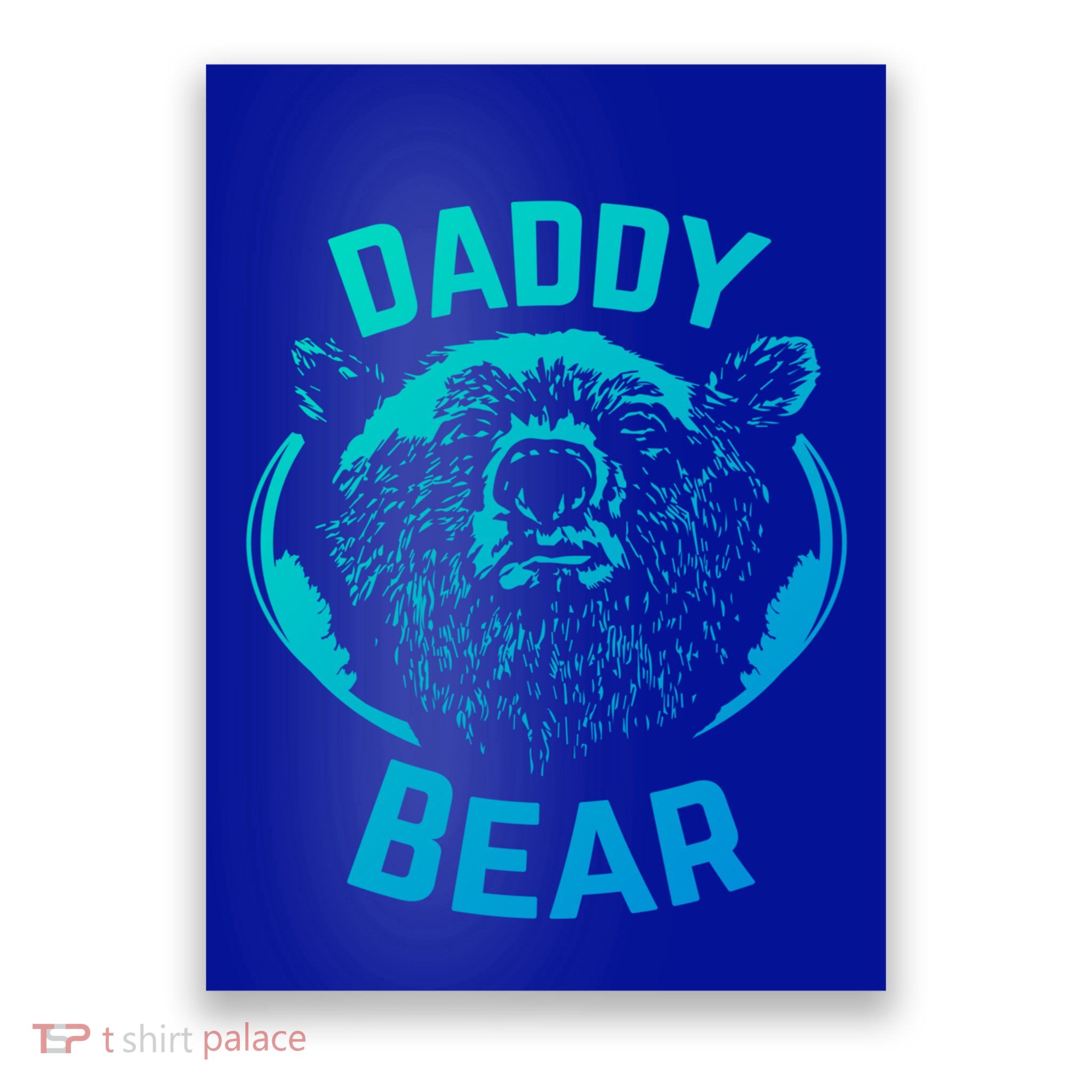 Daddy Bear Papa Bear Fathers Day New Papa Daddy Gift Poster