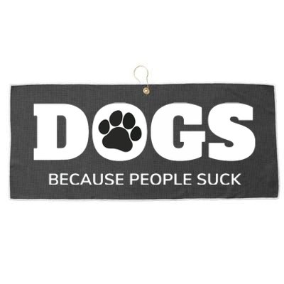 Dogs Because People Suck Funny Rescue Mutt Lovers Large Microfiber Waffle Golf Towel