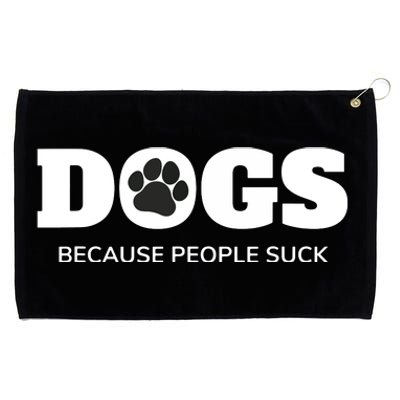 Dogs Because People Suck Funny Rescue Mutt Lovers Grommeted Golf Towel