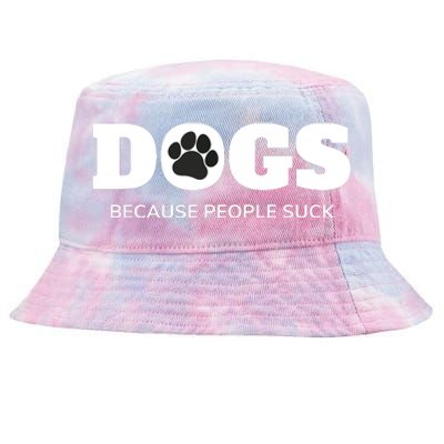 Dogs Because People Suck Funny Rescue Mutt Lovers Tie-Dyed Bucket Hat