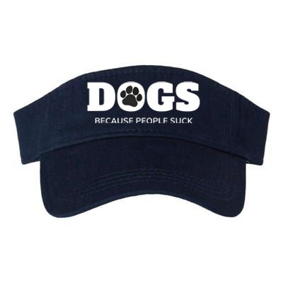 Dogs Because People Suck Funny Rescue Mutt Lovers Valucap Bio-Washed Visor