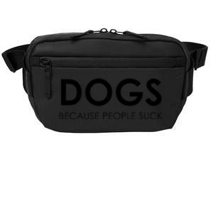 Dogs Because People Suck Crossbody Pack