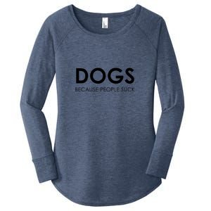 Dogs Because People Suck Women's Perfect Tri Tunic Long Sleeve Shirt