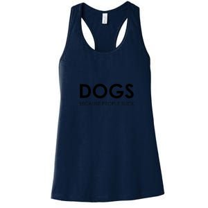 Dogs Because People Suck Women's Racerback Tank