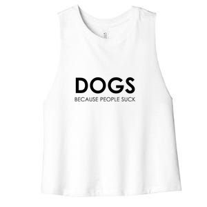 Dogs Because People Suck Women's Racerback Cropped Tank