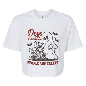 Dogs Because People Are Creepy Ghost Dogs Halloween Spooky Season Bella+Canvas Jersey Crop Tee