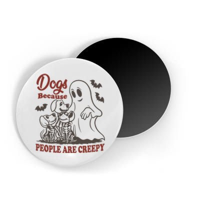 Dogs Because People Are Creepy Ghost Dogs Halloween Spooky Season Magnet