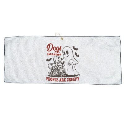 Dogs Because People Are Creepy Ghost Dogs Halloween Spooky Season Large Microfiber Waffle Golf Towel