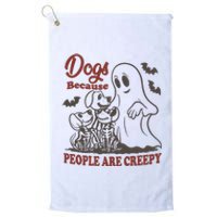 Dogs Because People Are Creepy Ghost Dogs Halloween Spooky Season Platinum Collection Golf Towel