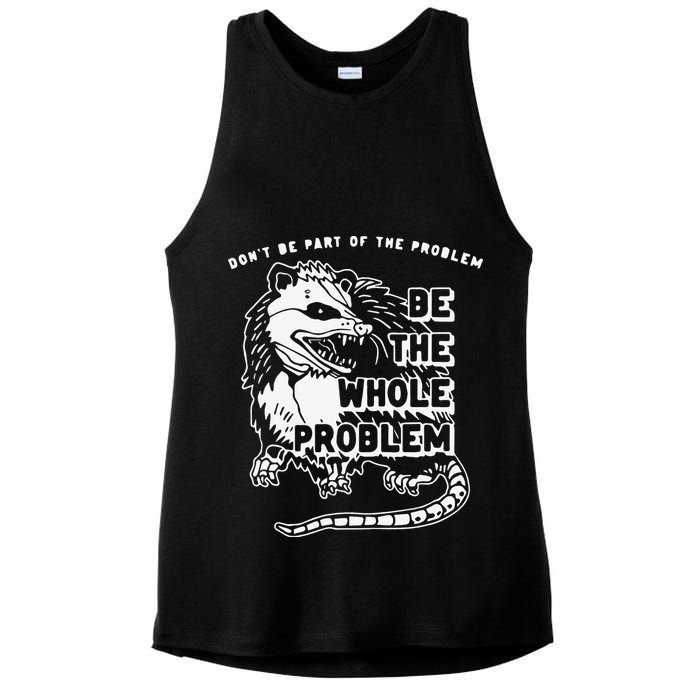 Don't Be Part Of the Problem Be The Whole Problem Funny Gym Ladies PosiCharge Tri-Blend Wicking Tank