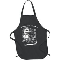 Don't Be Part Of the Problem Be The Whole Problem Funny Gym Full-Length Apron With Pockets