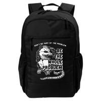 Don't Be Part Of the Problem Be The Whole Problem Funny Gym Backpack