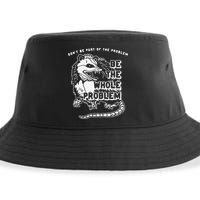Don't Be Part Of the Problem Be The Whole Problem Funny Gym Sustainable Bucket Hat