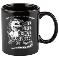 Don't Be Part Of the Problem Be The Whole Problem Funny Gym 11oz C Handle Ceramic Mug