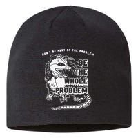 Don't Be Part Of the Problem Be The Whole Problem Funny Gym Sustainable Beanie