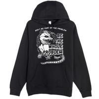 Don't Be Part Of the Problem Be The Whole Problem Funny Gym Premium Pullover Hoodie