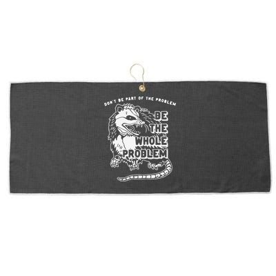 Don't Be Part Of the Problem Be The Whole Problem Funny Gym Large Microfiber Waffle Golf Towel