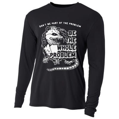 Don't Be Part Of the Problem Be The Whole Problem Funny Gym Cooling Performance Long Sleeve Crew