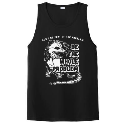 Don't Be Part Of the Problem Be The Whole Problem Funny Gym PosiCharge Competitor Tank