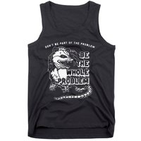 Don't Be Part Of the Problem Be The Whole Problem Funny Gym Tank Top