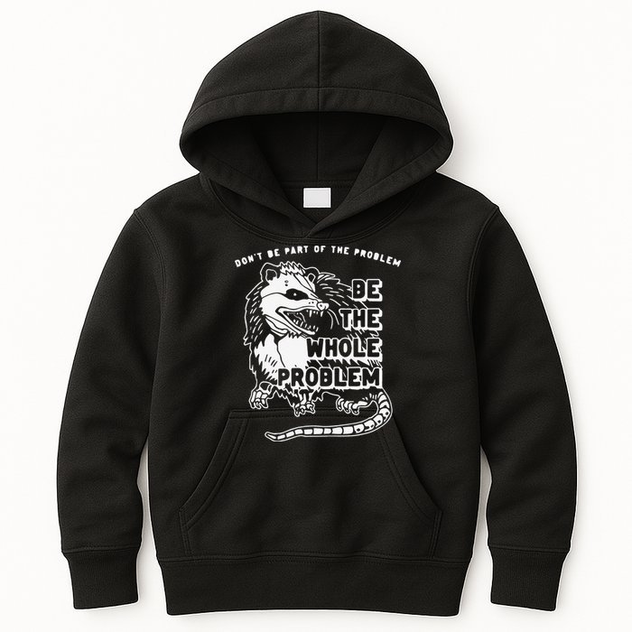Don't Be Part Of the Problem Be The Whole Problem Funny Gym Kids Hoodie