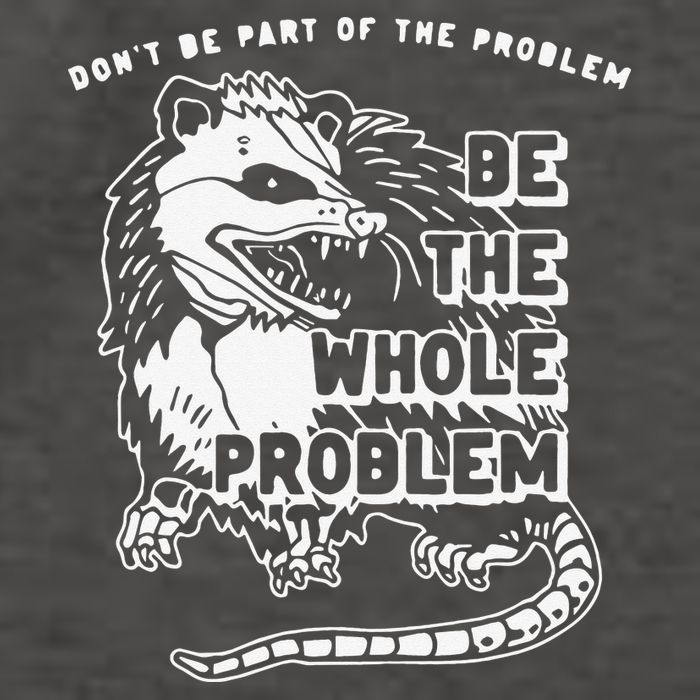 Don't Be Part Of the Problem Be The Whole Problem Funny Gym Vector Backpack