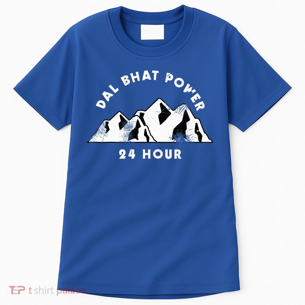 Dal Bhat Power 24 Hour Nepal Gift Tall T-Shirt