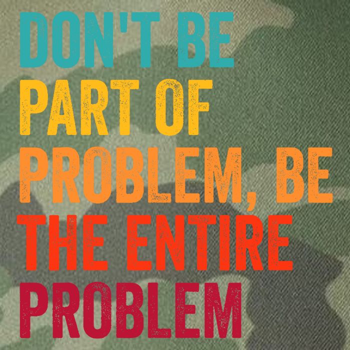 DonT Be Part Of The Problem Be The Entire Problem Legacy Tie Dye Trucker Hat