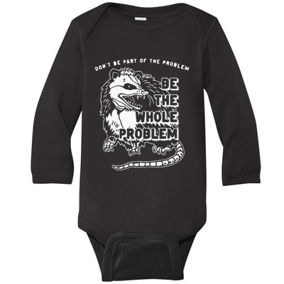 Dont Be Part Of The Problem Be The Whole Problem Funny Gym Baby Long Sleeve Bodysuit