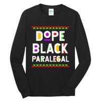 Dope Black Paralegal African American Job Proud Profession Tall Long Sleeve T-Shirt