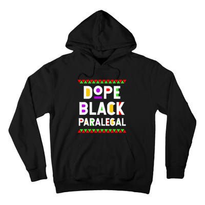 Dope Black Paralegal African American Job Proud Profession Tall Hoodie