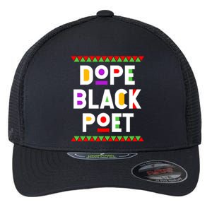 Dope Black Poet African American Job Proud Profession Meaningful Gift Flexfit Unipanel Trucker Cap