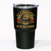 Dont Be Part Of The Problem Be The Whole Problem Funny Saying Tumbler
