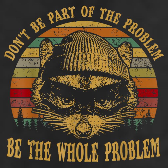 Dont Be Part Of The Problem Be The Whole Problem Funny Saying 25L Jumbo Tote