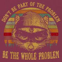 Dont Be Part Of The Problem Be The Whole Problem Funny Saying 16oz Travel Tumbler