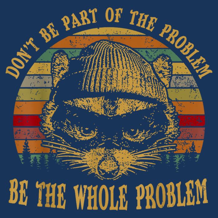 Dont Be Part Of The Problem Be The Whole Problem Funny Saying Infant Baby Jersey Bodysuit
