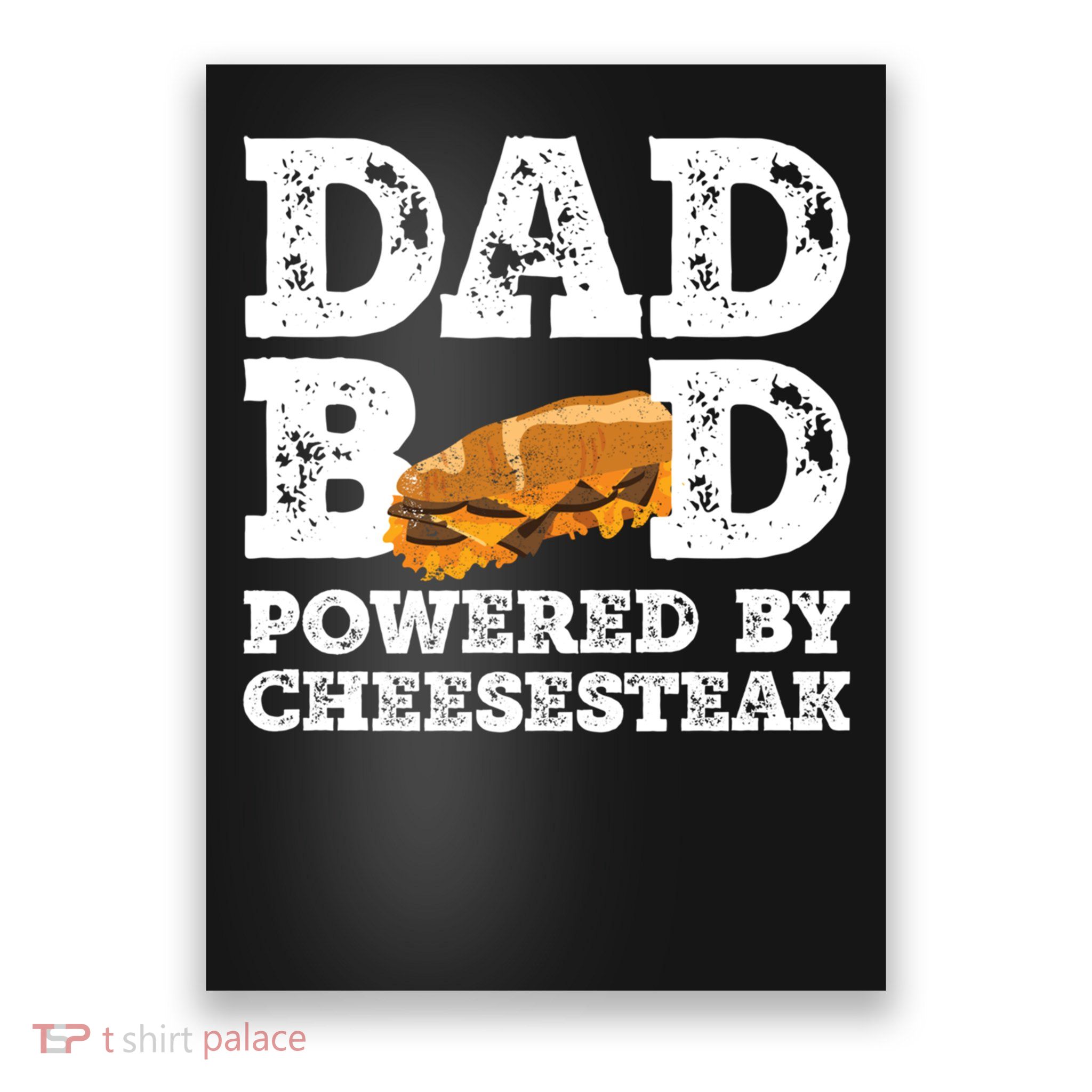 Dad Bod Powered By Cheesesteak Vintage Poster