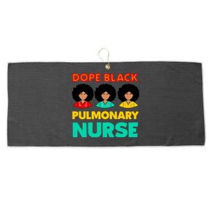 Dope Black Pulmonary Nurse Melanated Black History Nursing Gift Large Microfiber Waffle Golf Towel