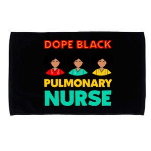 Dope Black Pulmonary Nurse Melanated Black History Nursing Gift Microfiber Hand Towel