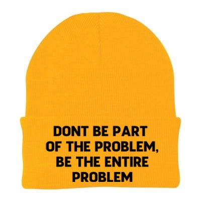 Don't Be Part Of The Problem,be The Entire Problem Knit Cap Winter Beanie