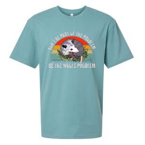 Dont Be Part Of The Problem Be The Problem Possum Funny Sueded Cloud Jersey T-Shirt